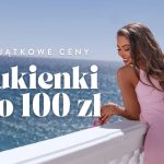 Modne sukienki do 100 zł – jak wyrazić swój styl nie wydając fortuny.