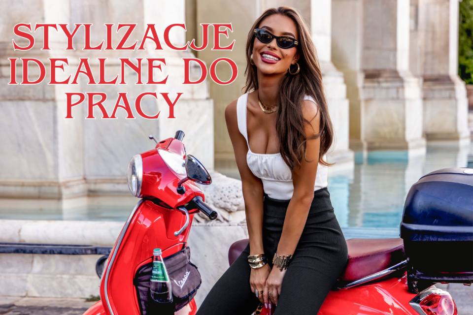 Stylizacje idealne do pracy