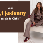 Jaki styl jesienny pasuje do Ciebie?