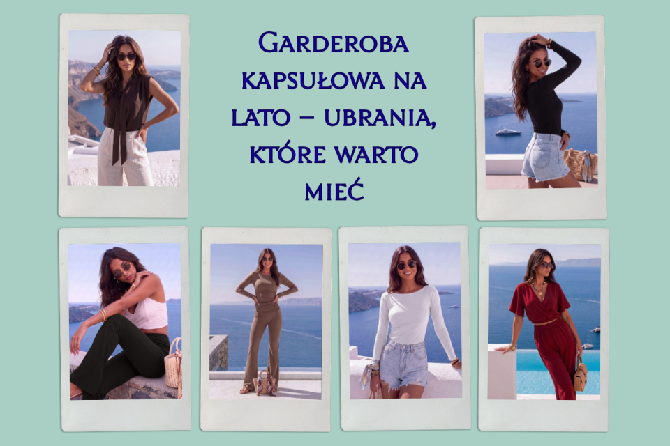 Garderoba kapsułowa na lato